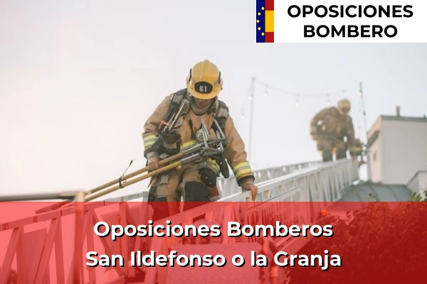 Oposiciones Bomberos en San Ildefonso o la Granja